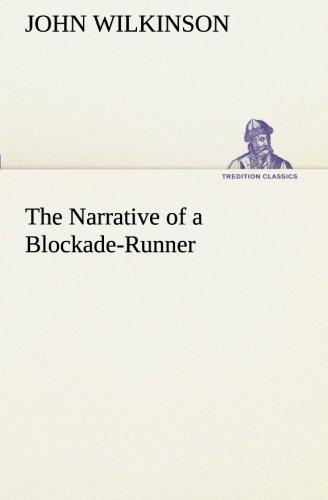 The Narrative of a Blockade-Runner (TREDITION CLASSICS)