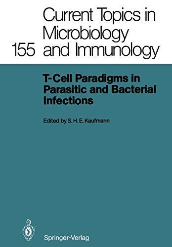 T-Cell Paradigms in Parasitic and Bacterial Infections (Current Topics in Microbiology and Immunology) (Current Topics in Microbiology and Immunology, 155, Band 155)