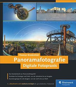 Digitale Fotopraxis Panoramafotografie: Das Standardwerk in dritter Auflage!