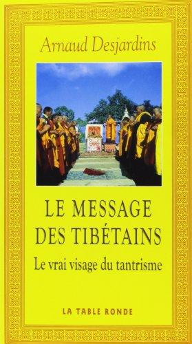 Le message des Tibétains : le vrai visage du tantrisme