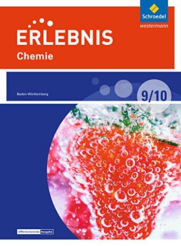 Erlebnis Chemie - Differenzierende Ausgabe 2016 für Baden-Württemberg: Schülerband 9 / 10