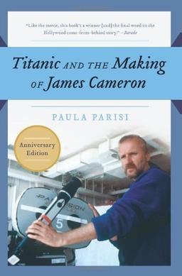 Titanic and the Making of James Cameron