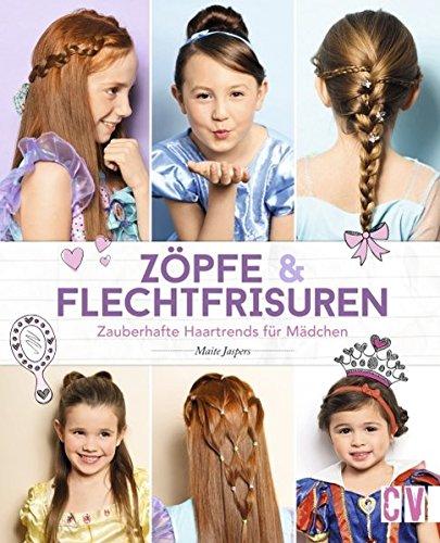 Zöpfe & Flechtfrisuren: Zauberhafte Haartrends für Mädchen