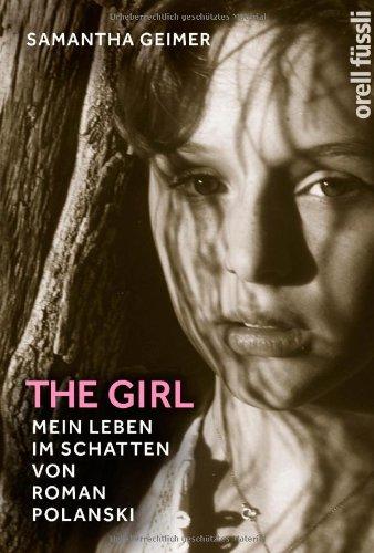 The Girl: Mein Leben im Schatten von Roman Polanski