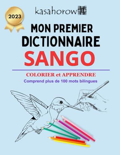 Mon Premier Dictionnaire Sango: Apprendre Sango