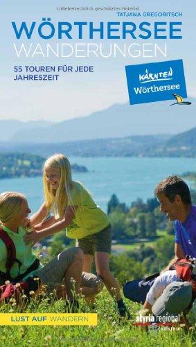 Wörtherseewanderungen: 55 Touren für jede Jahreszeit