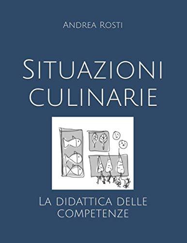 Situazioni culinarie: La didattica delle competenze