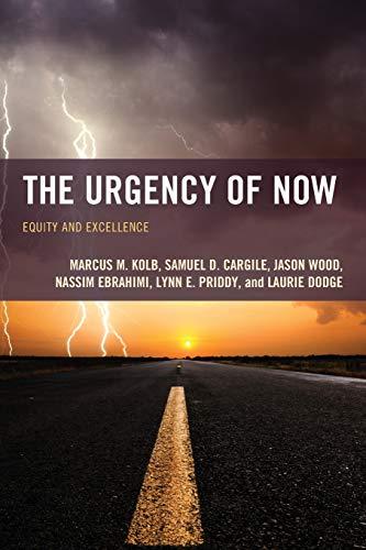 The Urgency of Now: Equity and Excellence (Futures Series on Community Colleges)