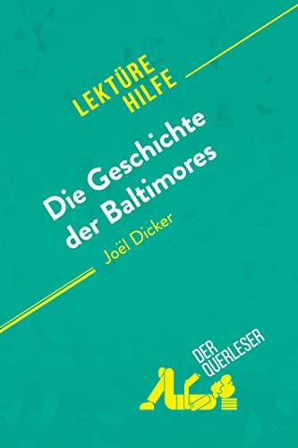 Die Geschichte der Baltimores von Joël Dicker (Lektürehilfe): Detaillierte Zusammenfassung, Personenanalyse und Interpretation