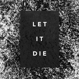 Let It die [Vinyl LP]