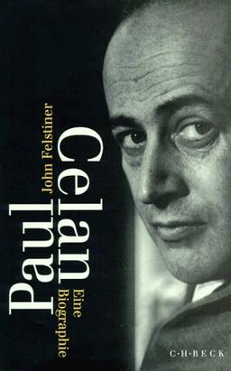 Paul Celan: Eine Biographie