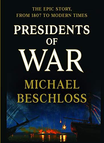 Presidents of War (Thorndike Press Large Print Popular and Narrative Nonfiction)