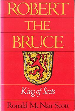 Robert the Bruce: King of Scots