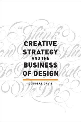 Creative Strategy and the Business of Design