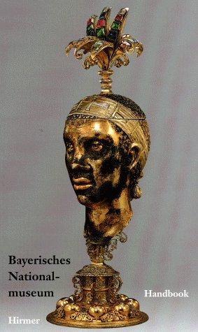 Bayerisches Nationalmuseum, Handbuch der kunstgeschichtlichen und kulturgeschichtlichen Sammlungen