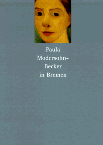 Paula Modersohn-Becker in Bremen