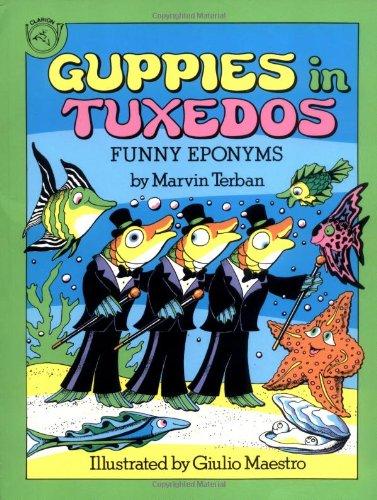 Guppies in Tuxedos: Funny Eponyms