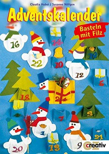 Adventskalender: Basteln mit Filz (Creativ-Taschenbuecher. CTB)