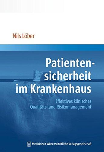 Patientensicherheit im Krankenhaus: Effektives klinisches Qualitäts- und Risikomanagement