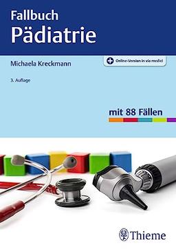 Fallbuch Pädiatrie: 85 Fälle aktiv bearbeiten