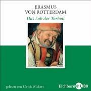 Das Lob der Torheit. 2 CDs