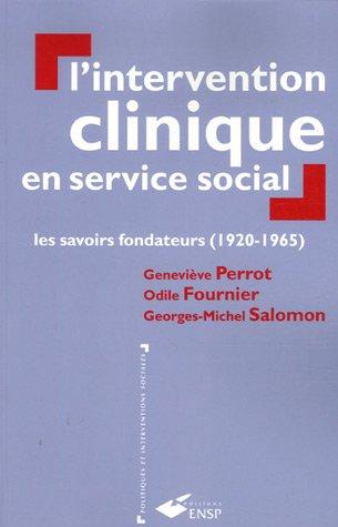 L'intervention clinique en service social : les savoirs fondateurs (1920-1965)