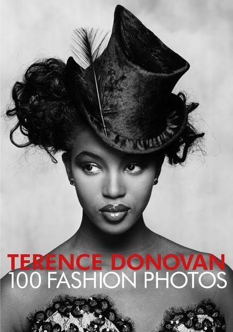 Terence Donovan: Fashion: 100 Fashion Photos (Terence Donovan: 100 Fashion Photos)