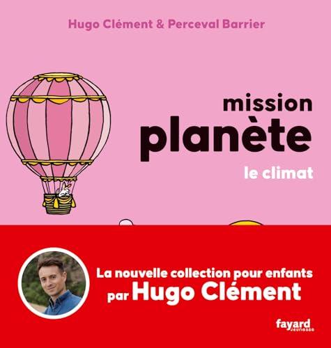 Mission planète. Le climat