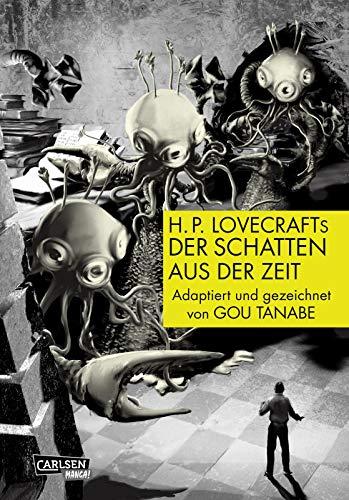 H.P. Lovecrafts Der Schatten aus der Zeit: Das Geheimnis um die Macht der Großen Rasse der Yith