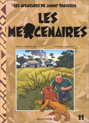 Les aventures de Jimmy Tousseul. Vol. 11. Les mercenaires