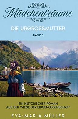 Die Urgroßmutter: Mädchenträume - Band 1