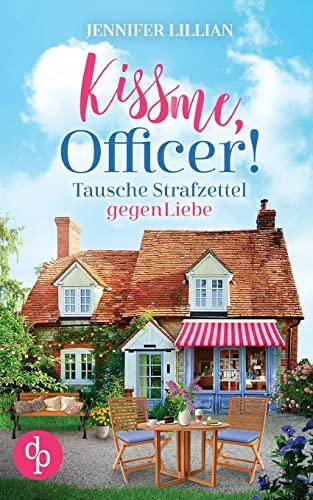 Kiss me, Officer!: Tausche Strafzettel gegen Liebe