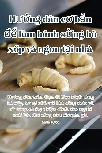 H¿¿ng d¿n c¿ b¿n ¿¿ làm bánh s¿ng bò x¿p và ngon t¿i nhà