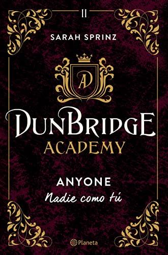 Dunbridge Academy. Anyone: Nadie como tú (Planeta Internacional, Band 2)