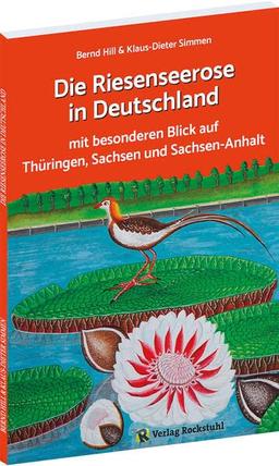 Die Riesenseerose in Deutschland: mit besonderen Blick auf Thüringen, Sachsen und Sachsen-Anhalt