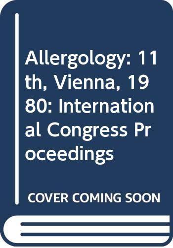 Allergology: 11th, Vienna, 1980: International Congress Proceedings (Allergology: International Congress Proceedings)