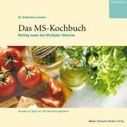 Das MS-Kochbuch. Richtig essen bei Multipler Sklerose