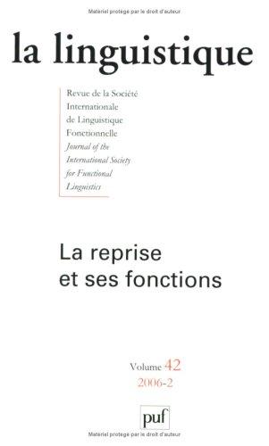 Linguistique (La), n° 2 (2006). La reprise et ses fonctions