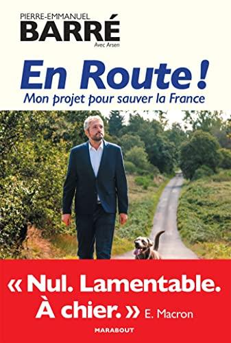 En route ! : mon projet pour sauver la France