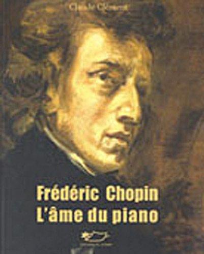 Frédéric Chopin : l'âme du piano