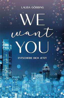 WE WANT YOU: Entscheide dich jetzt