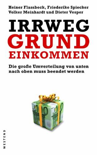 Irrweg Grundeinkommen: Die große Umverteilung von unten nach oben muss beendet werden