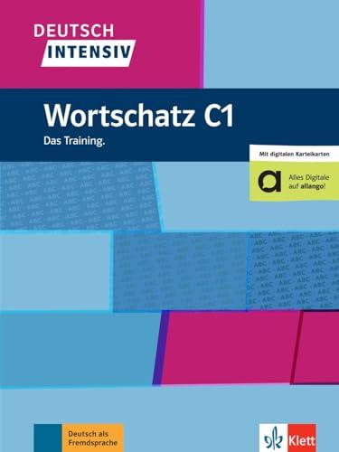 Deutsch intensiv Wortschatz C1: Das Training. Buch mit flipQuiz und Wortlisten