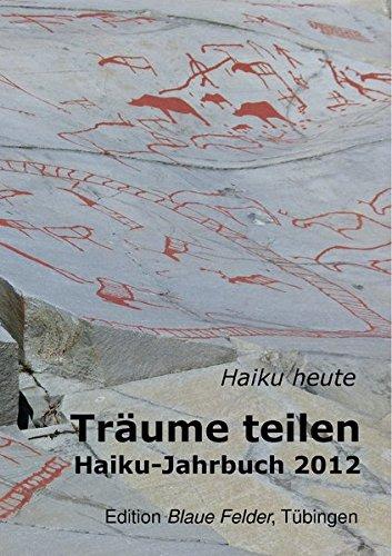 Träume teilen: Haiku-Jahrbuch 2012