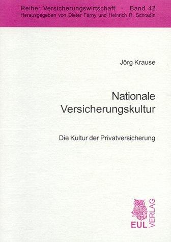 Nationale Versicherungskultur: Die Kultur der Privatversicherung (Versicherungswirtschaft)