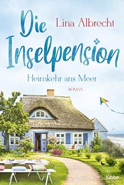 Die Inselpension - Heimkehr ans Meer: Roman