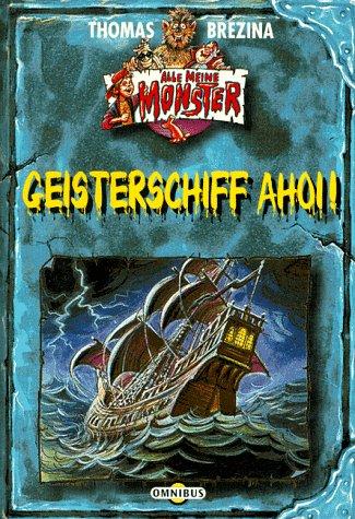 Alle meine Monster 09. Geisterschiff Ahoi.