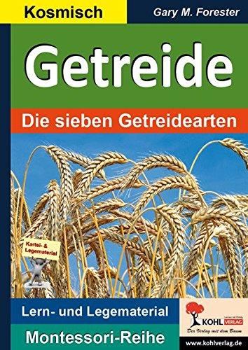 Getreide: Die sieben Getreidearten