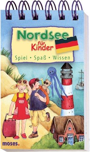 Nordsee für Kinder: Spiel - Spaß - Wissen