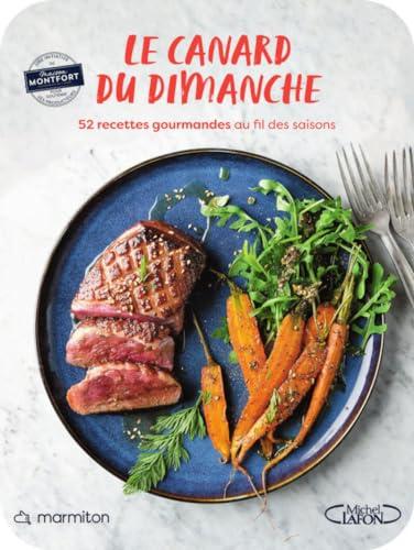 Le canard du dimanche : 52 recettes gourmandes au fil des saisons